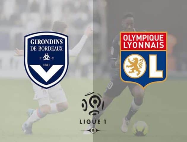 Soi kèo nhà cái Bordeaux vs Olympique Lyonnais, 11/01/2020 - VĐQG Pháp [Ligue 1]