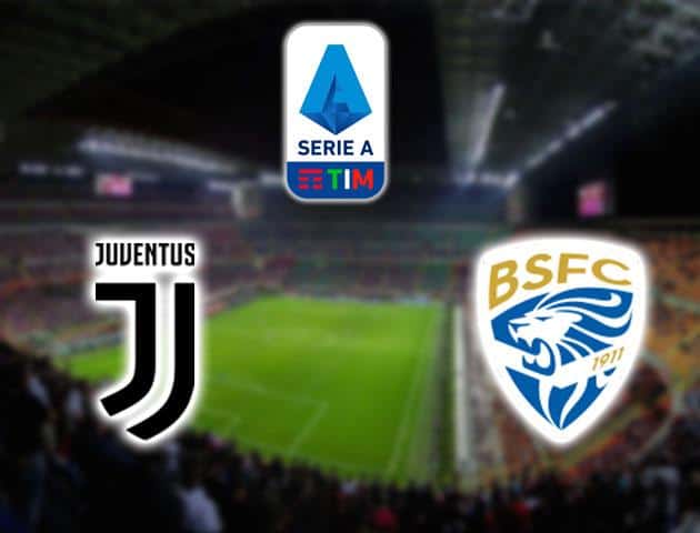 Soi kèo nhà cái Juventus vs Brescia, 16/02/2020 - VĐQG Ý [Serie A]