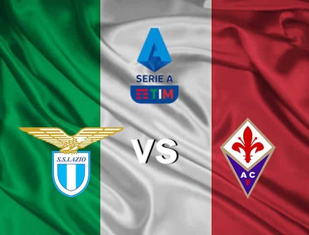 Soi kèo Lazio vs Fiorentina, 15/03/2020 - VĐQG Ý [Serie A]