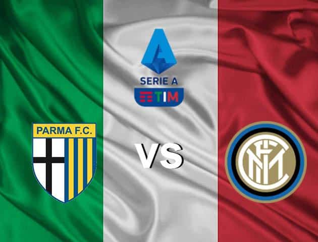 Soi kèo nhà cái Parma vs Inter Milan, 16/03/2020 - VĐQG Ý [Serie A]