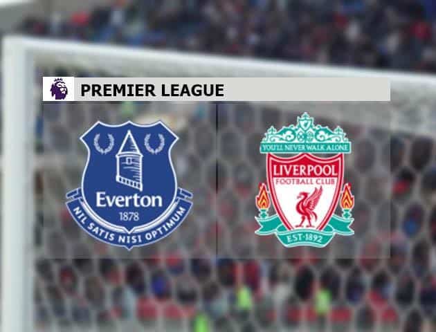 Soi kèo nhà cái Everton vs Liverpool, 20/6/2020 - Ngoại Hạng Anh