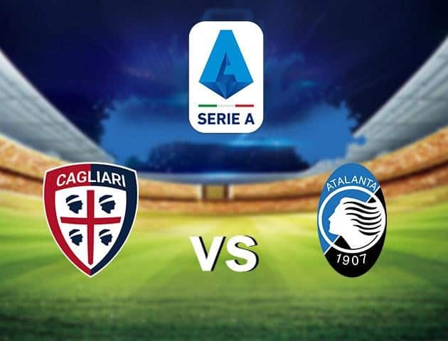 Soi kèo nhà cái Cagliari vs Atalanta, 06/7/2020 - VĐQG Ý [Serie A]