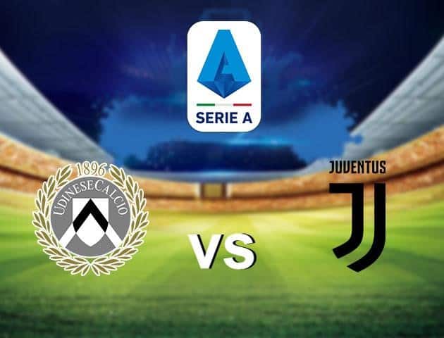 Soi kèo nhà cái Udinese vs Juventus, 24/7/2020 - VĐQG Ý [Serie A]