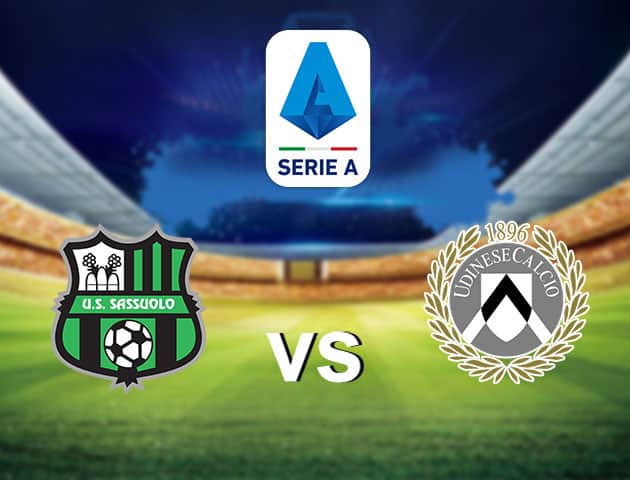 Soi kèo nhà cái Sassuolo vs Udinese, 02/8/2020 - VĐQG Ý [Serie A]