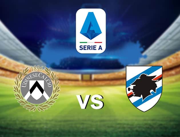 Soi kèo nhà cái Udinese vs Sampdoria, 13/7/2020 - VĐQG Ý [Serie A]