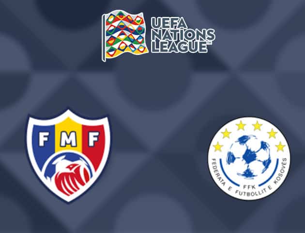 Soi kèo nhà cái Moldova vs Kosovo, 04/09/2020 - Nations League