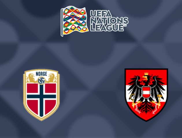 Soi kèo nhà cái Na Uy vs Áo, 05/09/2020 - Nations League