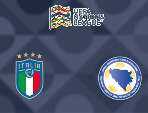 Soi kèo nhà cái Ý vs Bosnia & Herzegovina, 05/09/2020 - Nations League
