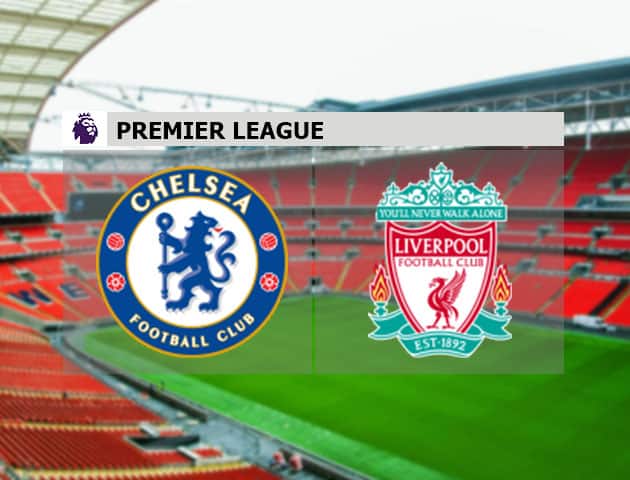 Soi kèo nhà cái Chelsea vs Liverpool, 20/09/2020 - Ngoại Hạng Anh