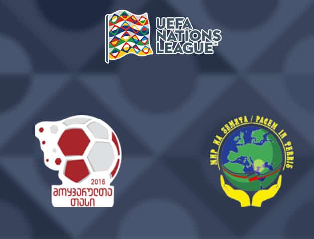 Soi kèo nhà cái Georgia vs Bắc Macedonia, 08/09/2020 - Nations League