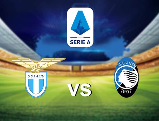 Soi kèo nhà cái Lazio vs Atalanta, 20/9/2020 - VĐQG Ý [Serie A]