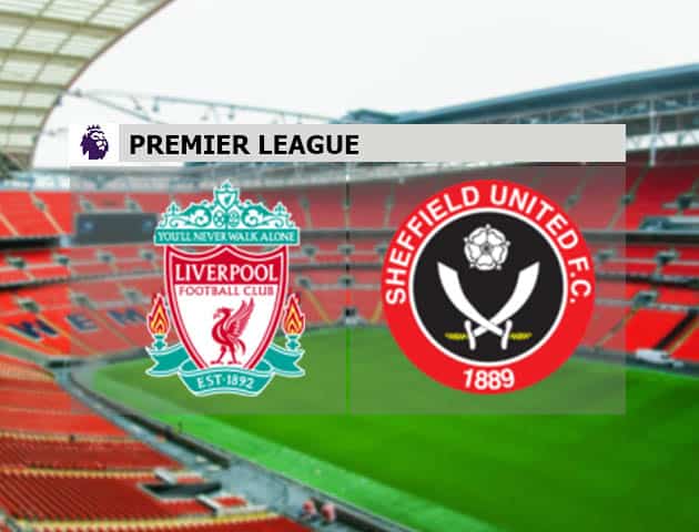 Soi kèo nhà cái Liverpool vs Sheffield United, 24/10/2020 - Ngoại Hạng Anh