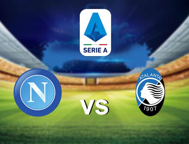 Soi kèo nhà cái Napoli vs Atalanta, 17/10/2020 - VĐQG Ý [Serie A]