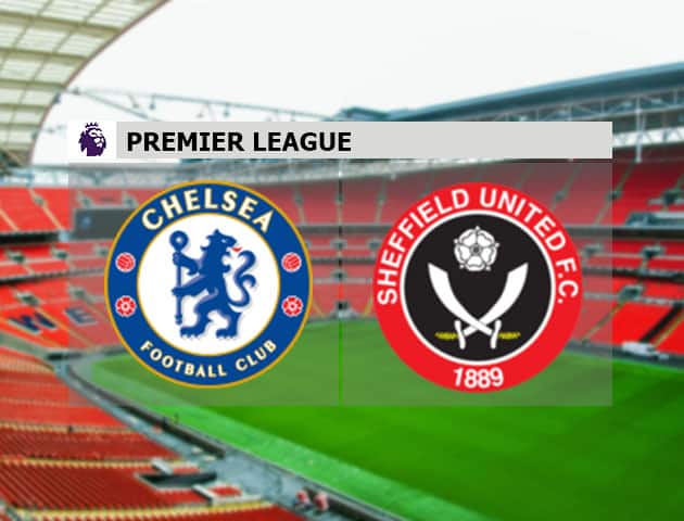 Soi kèo nhà cái Chelsea vs Sheffield United, 7/11/2020 - Ngoại Hạng Anh