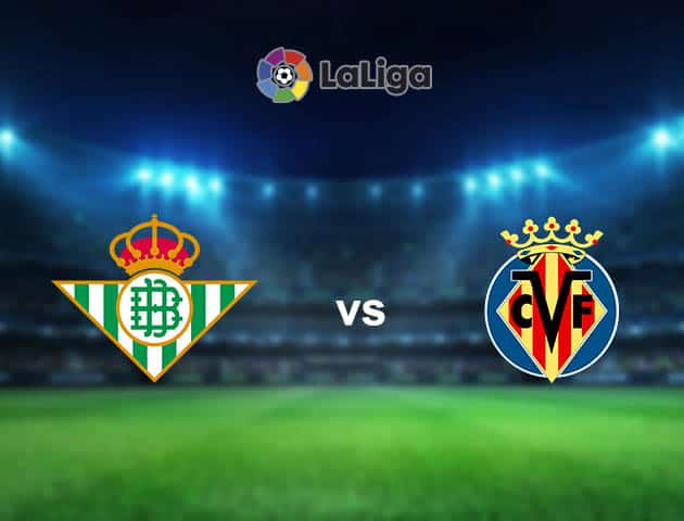 Soi kèo nhà cái Betis vs Villarreal, 13/12/2020 - VĐQG Tây Ban Nha