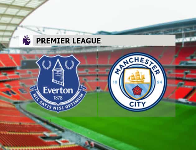 Soi kèo nhà cái Everton vs Manchester City, 29/12/2020 - Ngoại Hạng Anh