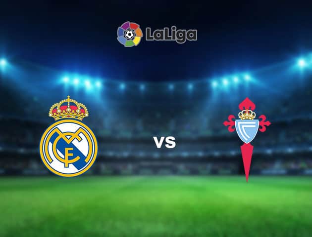 Soi kèo nhà cái Real Madrid vs Celta Vigo, 3/01/2021 - VĐQG Tây Ban Nha
