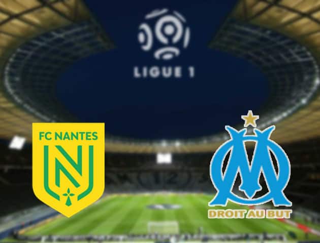 Soi kèo nhà cái Nantes vs Marseille, 20/2/2021 - VĐQG Pháp [Ligue 1]