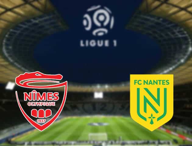Soi kèo nhà cái Nimes vs Nantes, 28/2/2021 - VĐQG Pháp [Ligue 1]