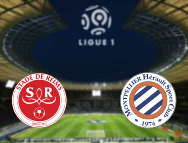 Soi kèo nhà cái Reims vs Montpellier, 28/2/2021 - VĐQG Pháp [Ligue 1]
