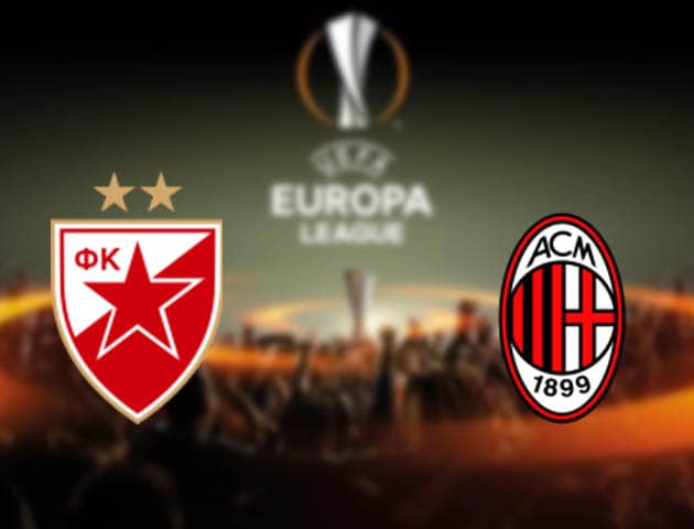 Soi kèo nhà cái FK Crvena Zvezda vs AC Milan, 19/2/2021 - Cúp C2 Châu Âu