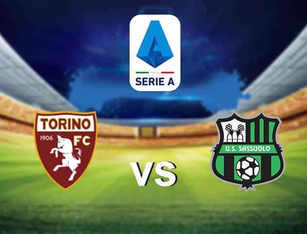 Soi kèo nhà cái Torino vs Sassuolo, 27/2/2021 - VĐQG Ý [Serie A]