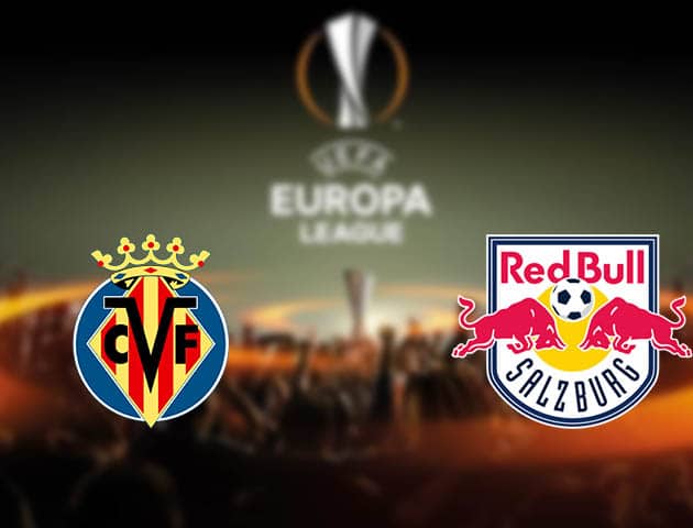 Soi kèo nhà cái Villarreal vs Salzburg, 26/2/2021 - Cúp C2 Châu Âu