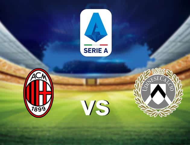 Soi kèo nhà cái AC Milan vs Udinese, 4/3/2021 - VĐQG Ý [Serie A]