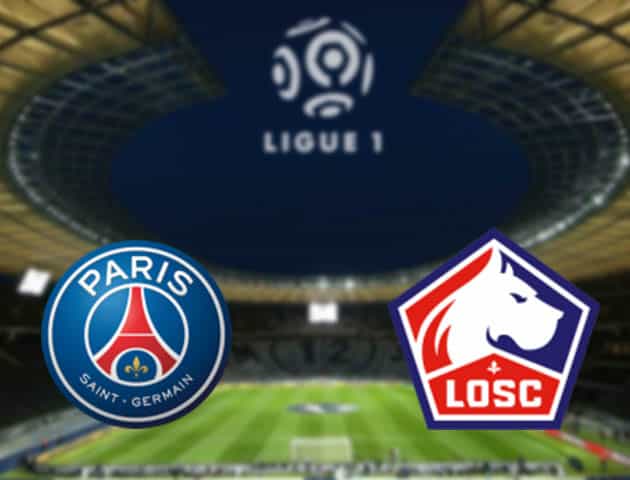 Soi kèo nhà cái PSG vs Lille, 3/4/2021 - VĐQG Pháp [Ligue 1]