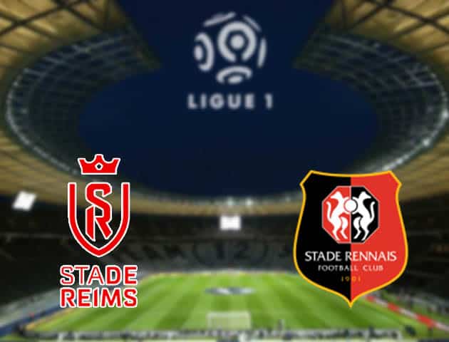 Soi kèo nhà cái Reims vs Rennes, 4/4/2021 - VĐQG Pháp [Ligue 1]