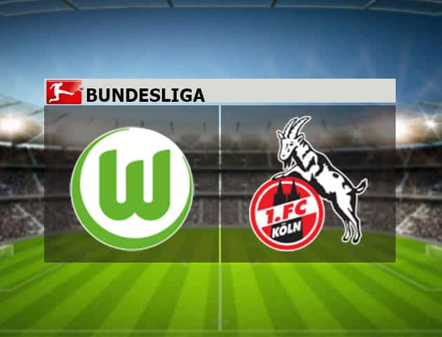 Soi kèo nhà cái Wolfsburg vs FC Koln, 03/04/2021 - VĐQG Đức [Bundesliga