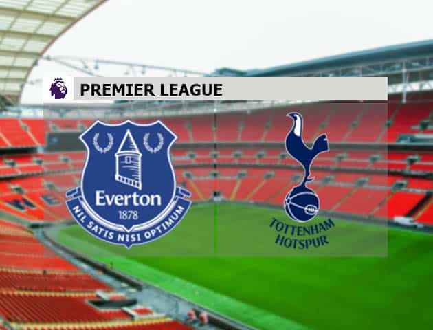 Soi kèo nhà cái Everton vs Tottenham, 17/4/2021 - Ngoại Hạng Anh