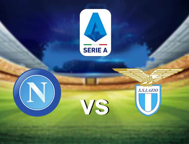 Soi kèo nhà cái Napoli vs Lazio, 23/4/2021 - VĐQG Ý [Serie A]