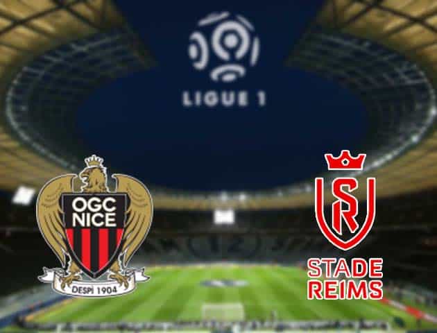 Soi kèo nhà cái Nice vs Reims, 11/4/2021 - VĐQG Pháp [Ligue 1]
