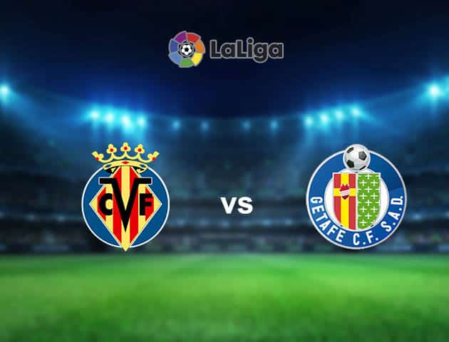 Soi kèo nhà cái Villarreal vs Getafe, 02/05/2021 - VĐQG Tây Ban Nha