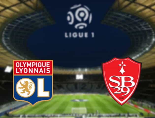 Soi kèo nhà cái Lyon vs Brest, 07/08/2021 - VĐQG Pháp [Ligue 1]
