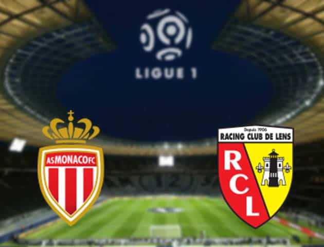 Soi kèo nhà cái Monaco vs Lens, 21/08/2021 - VĐQG Pháp [Ligue 1]