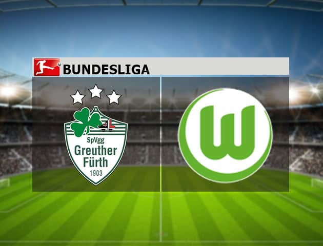 Soi kèo nhà cái Greuther Furth vs Wolfsburg, 11/09/2021 - VĐQG Đức [Bundesliga]