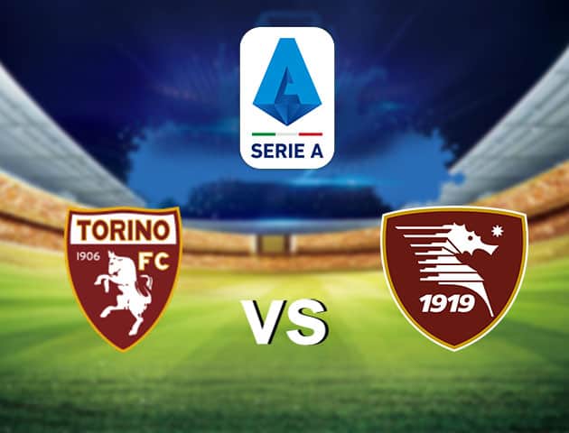 Soi kèo nhà cái Torino vs Salernitana, 12/09/2021 - VĐQG Ý [Serie A]