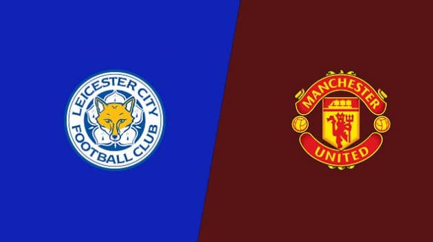 Soi keo Leicester City vs Manchester United, 16/10/2021
