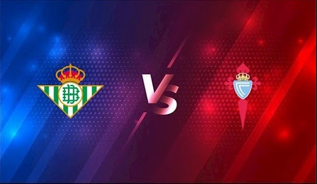 Soi kèo Betis vs Celta Vigo, 0h30 ngày 3/1/2022