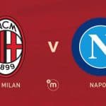 Soi kèo AC Milan vs Napoli,19/09/2022